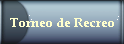 Torneo de Recreo